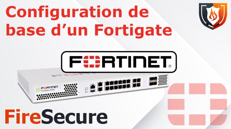 Configuration d'un Fortigate